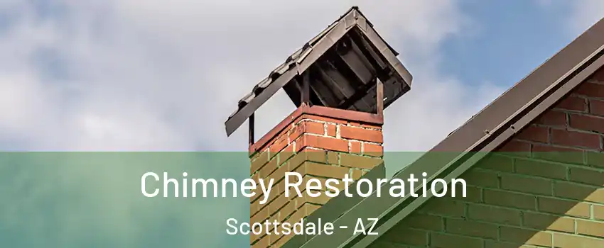 Chimney Restoration Scottsdale - AZ